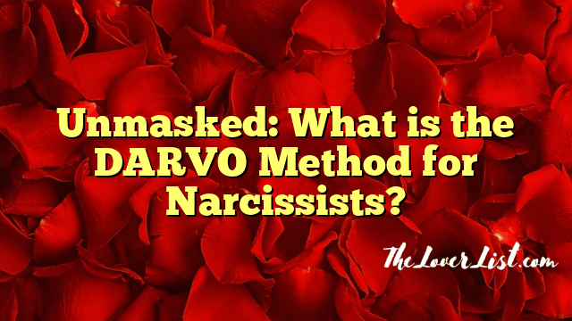 Unmasked: What is the DARVO Method for Narcissists?